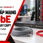 Nâng cấp mạng 10gb